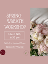 Spring Wreath Workshop at Vine Thirty-Two on Wednesday, March 19th